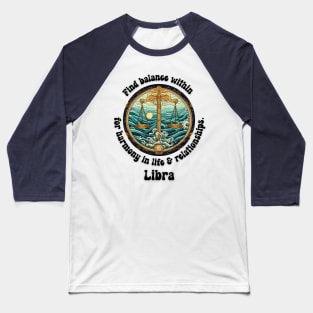 Find balance within Libra T-Shirt Baseball T-Shirt